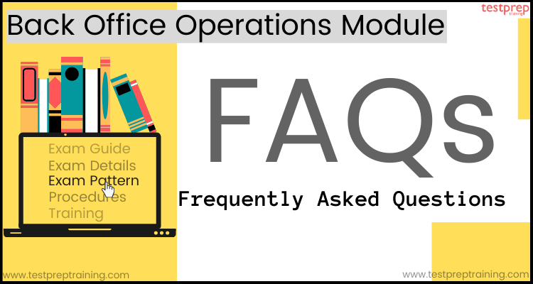 Back Office Operations Module faqs