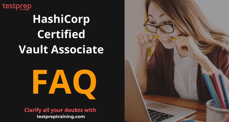 HashiCorp Certified: Vault Associate faq