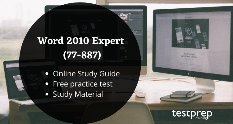 Word 2010 Expert (77-887) ONLINE STUDY GUIDE