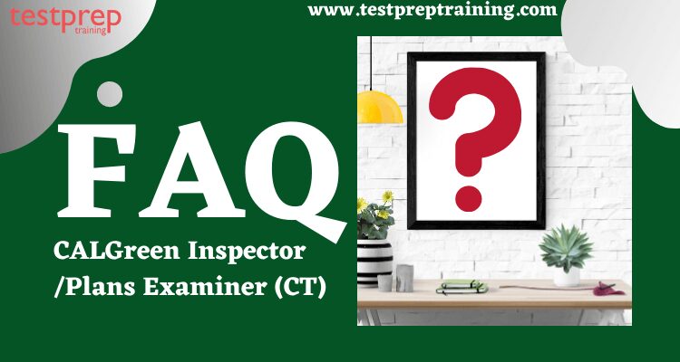 CALGreen Inspector /Plans Examiner (CT) FAQ