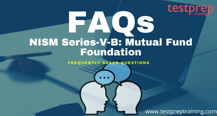 NISM Series-V-B: Mutual Fund Foundation FAQs NISM