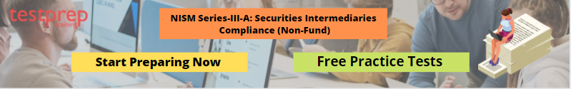 NISM Series-III-A: Securities Intermediaries Compliance (Non-Fund) Certification Examination Practice Tests
