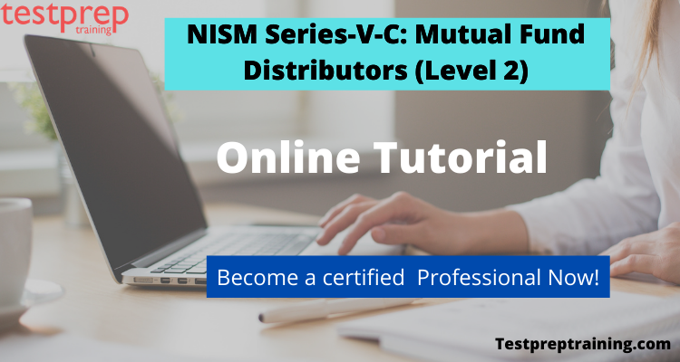 NISM Series-V-C: Mutual Fund Distributors (Level 2) Online Tutorial 