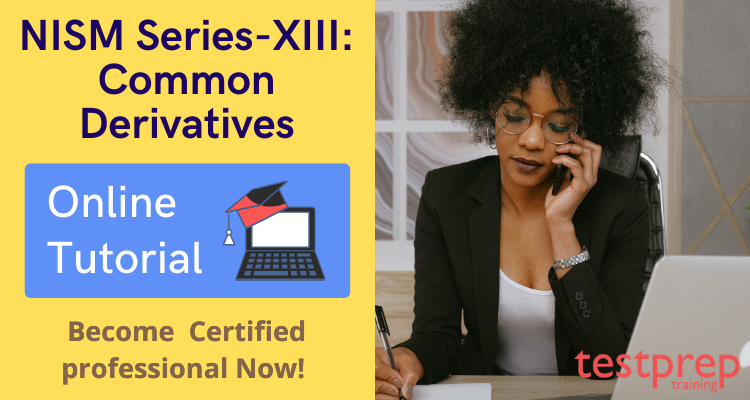 NISM Series-XIII: Common Derivatives Online Tutorial 