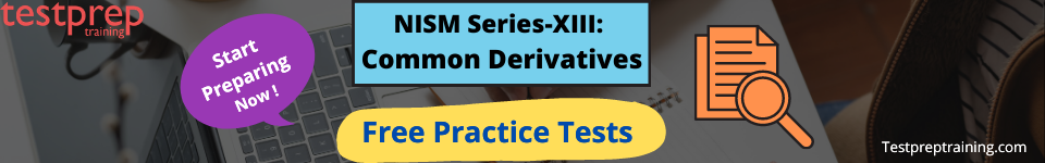 NISM Series-XIII: Common Derivatives Practice Test
