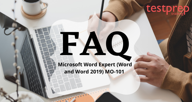 Microsoft Word Expert (Word and Word 2019) MO-101 FAQ