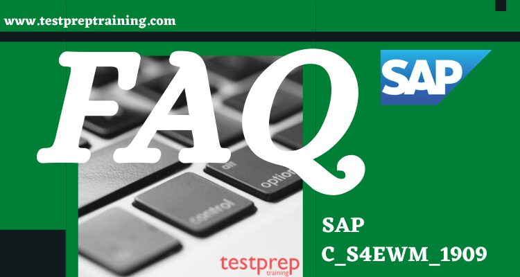 SAP C_S4EWM_1909 FAQ