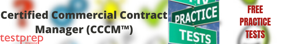 Certified Commercial Contract Manager(CCCM™)exam practice tests