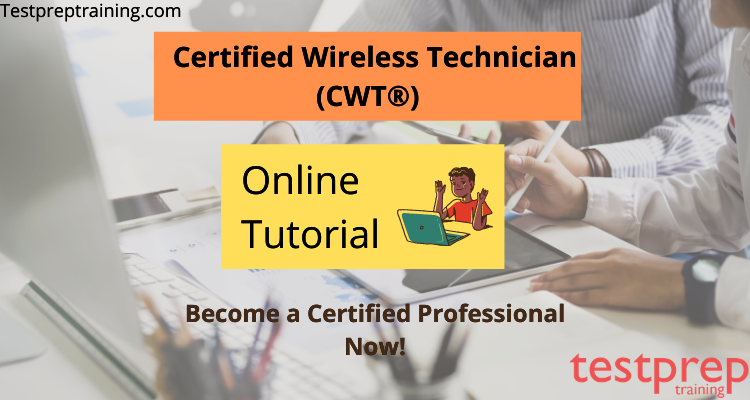 Certified Wireless Technician (CWT®) Online tutorial 