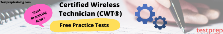 Certified Wireless Technician (CWT®) Practice tests