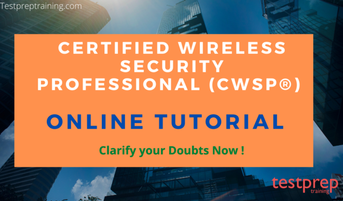 Certified Wireless Security Professional (CWSP®) Online Tutorial 