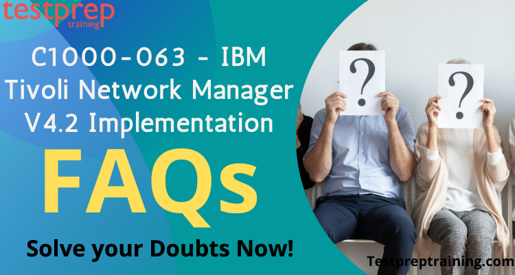 C1000-063 - IBM Tivoli Network Manager V4.2 Implementation FAQs