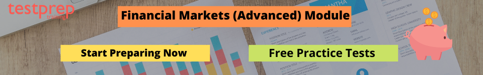 Financial Markets (Advanced) Module Practice Test