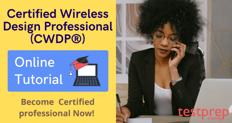 Certified Wireless Design Professional (CWDP®) Online Tutorial