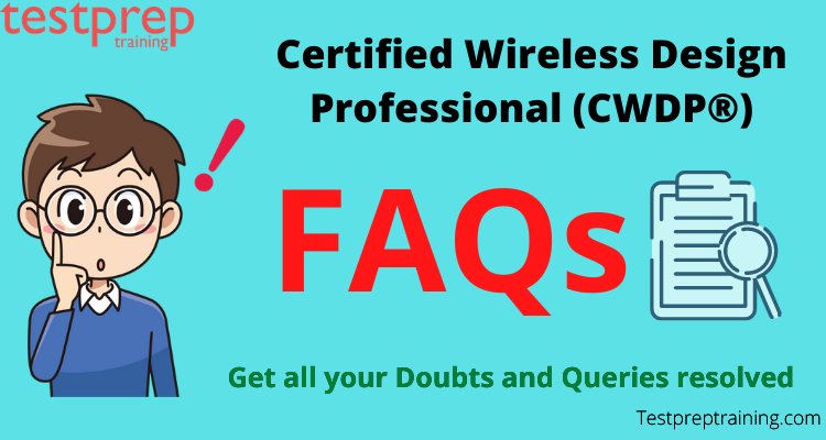 Certified Wireless Design Professional (CWDP®) FAQs