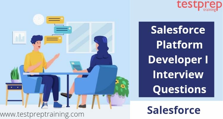 Salesforce Platform Developer-I Interview Questions