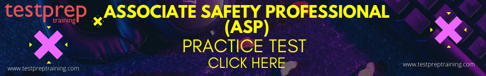 Associate Safety Professional (ASP) Practice Test