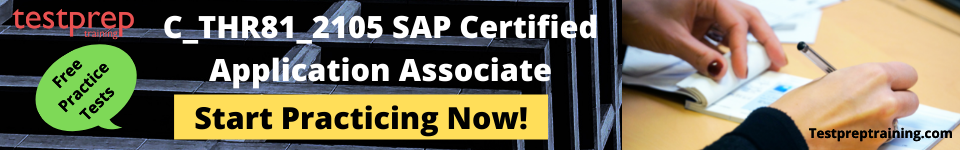 C_THR81_2105 SAP Certified Application Associate Practrice Test
