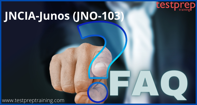 JNCIA-Junos (JNO-103) FAQs