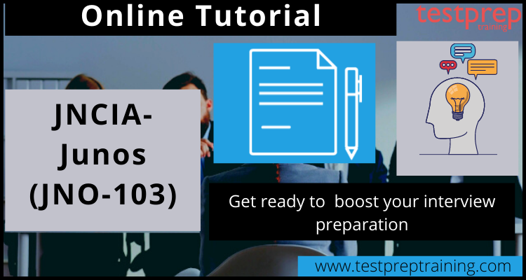 JNCIA-Junos (JNO-103) online tutorial