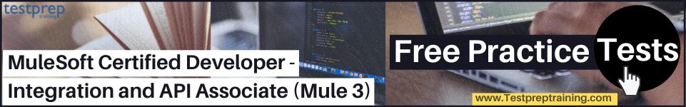 MCD - Integration and API Associate (Mule 3) practice tests
