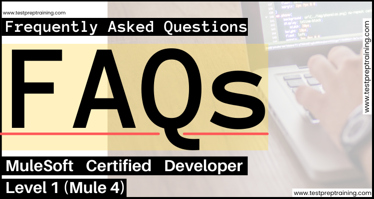 MuleSoft Certified Developer-Level 1 (Mule 4) - Testprep Training Tutorials