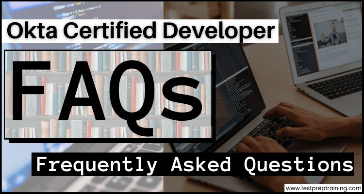 Okta Certified Developer faqs