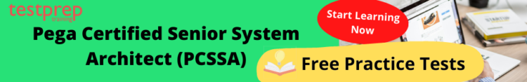 Pega Certified Senior System Architect (PCSSA) Practice test