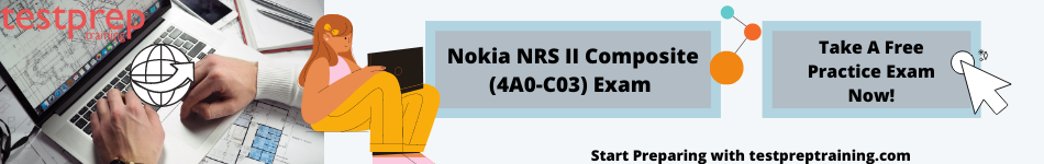 The Nokia NRS II Composite Exam (4A0-C03) FAQs - Testprep Training Tutorials