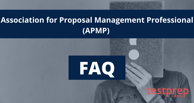 Association for Proposal Management Professional (APMP) FAQ