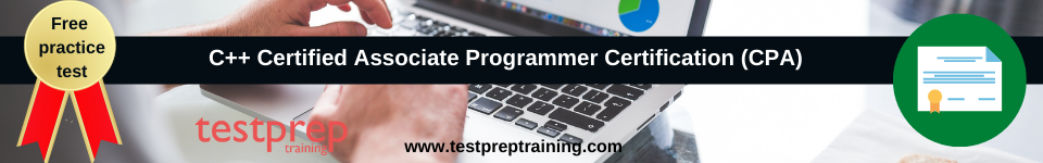 C++ Certified Associate Programmer Certification (CPA) free practice test