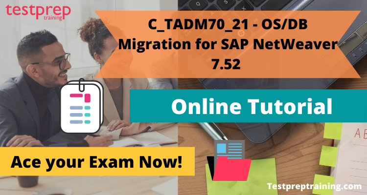 C_TADM70_21 - SAP Certified Technology Associate - OS/DB Migration for Sns-Brigh10