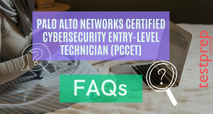 Palo Alto Networks Certified Cybersecurity Entry-level Technician Exam(PCCET) FAQs
