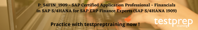 P_S4FIN_1909  SAP Certified Application Professional - Financials in SAP S/4HANA for SAP ERP Finance Experts (SAP S/4HANA 1909) free practice test