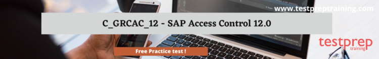 C_GRCAC_12 - SAP Access Control 12.0 free practice test