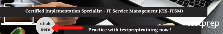 Certified Implementation Specialist - IT Service Management (CIS-ITSM) free practice test