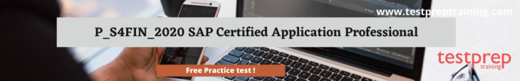 P_S4FIN_2020 SAP Certified Application Professional free practice test