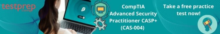 CompTIA Advanced Security Practitioner CASP+ (CAS-004) practice test
