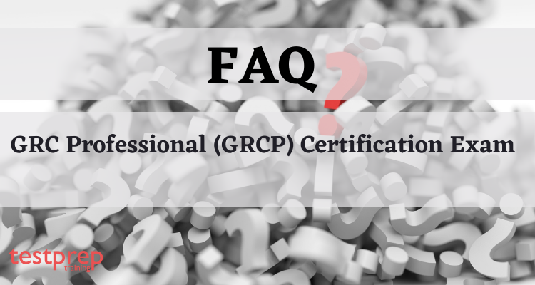 GRC Professional (GRCP) Certification FAQ Testprep Training Tutorials