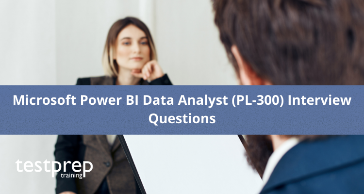 Microsoft Power BI Data Analyst (PL-300) Interview Questions