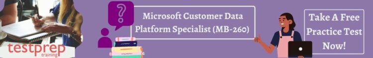 Microsoft Customer Data Platform Specialist (MB-260) Practice Exam