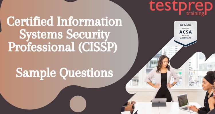 Certified Information Systems Security Professional (CISSP) Sample ...