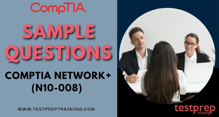 CompTIA Network+ (N10-008 Sample Questions