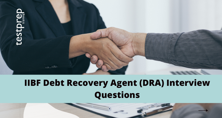 IIBF Debt Recovery Agent DRA Interview Questions Testprep Training 