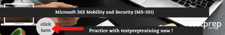 Microsoft 365 Mobility and Security (MS-101) free practice test