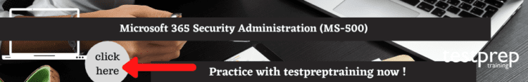 Microsoft 365 Security Administration (MS-500) free practice test