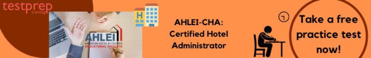 AHLEI-Certified Hotel Administrator (CHA) Practice Test
