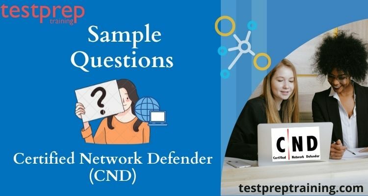 Certified Network Defender (CND) Sample Questions