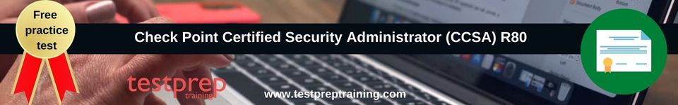 Check Point Certified Security Administrator (CCSA) R80 Sample ...