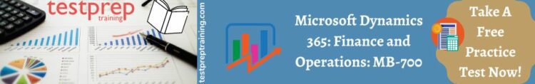 Microsoft Dynamics 365: Finance and Operations: MB-700 Practice Tests